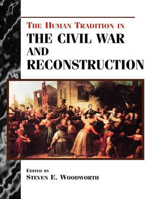 cover image of The Human Tradition in the Civil War and Reconstruction